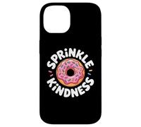 Carcasa para iPhone 14 Donut Sprinkle Kindness Funny Girls Women Doughnut Lover