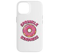 Carcasa para iPhone 14 Donut Sprinkle Kindness Funny Girls Women Doughnut Lover