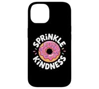 Carcasa para iPhone 14 Donut Sprinkle Kindness Funny Girls Women Doughnut Lover