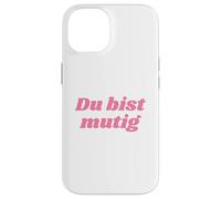 Carcasa para iPhone 14 Du BIST mutig - Positive Affirmations