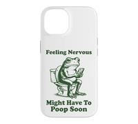 Carcasa para iPhone 14 Feeling Nervous Might Have To Poop Soon
