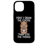 Carcasa para iPhone 14 First I Drink The Coffee Then I Do The Things