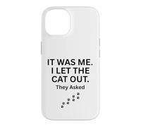 Carcasa para iPhone 14 FUI yo Que dejé Salir al Gato le preguntaron Humor Diciendo