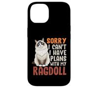 Carcasa para iPhone 14 Funny Cat Lo Siento, no Puedo Tener Planes con mi Ragdoll