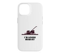 Carcasa para iPhone 14 Funny I'm Gonna Mow-sey (Mosey) Lawnmower Humor