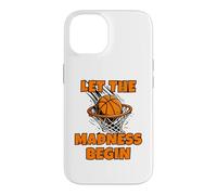 Carcasa para iPhone 14 Funny Let The Madness Begin Basketball Bracket Players Lover