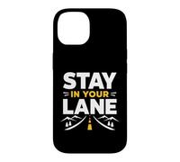 Carcasa para iPhone 14 Funny Quote Road Trip Driving Mindset Stay In Your Lane