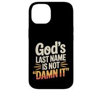Carcasa para iPhone 14 God'S Last Name Is Not Damn It Church Sarcasm Jokes -
