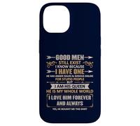 Carcasa para iPhone 14 Good Men Still Exist Funny Husband Wife Love Quote