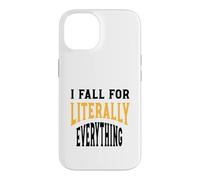 Carcasa para iPhone 14 Gracioso Clumsy Me enamoro Literalmente de Todo