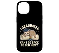 Carcasa para iPhone 14 Graduación de Perezoso Gracioso I Graduated Can I Go Back To Bed Now