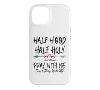 Carcasa para iPhone 14 Half Hood Half Holy, eso Significa Que Reza Conmigo, no juegues a Arrow