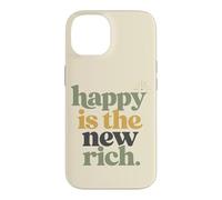 Carcasa para iPhone 14 Happy Is The New Rich Positive Cita Humor Familiar
