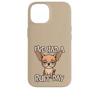 Carcasa para iPhone 14 He Tenido un Mal día Divertido Juego de Palabras con Perros, Lindo, Cansado y Triste Chihuahua