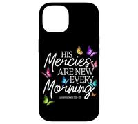 Carcasa para iPhone 14 His Mercies Are New Every Morning Biblia Verso Mariposa