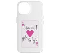 Carcasa para iPhone 14 How Did I Get So Lucky Ace Card Hearts Couple Anniversary