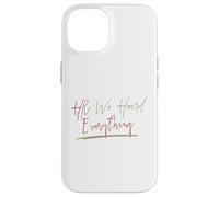 Carcasa para iPhone 14 HR We Heard Everything Funny Human Resources Manager