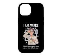 Carcasa para iPhone 14 I Am Awake Please Respect My Privacy Sarcastic Tired Morning