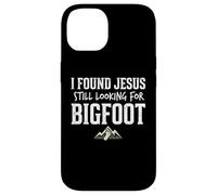Carcasa para iPhone 14 I Found Jesus Still Looking for Bigfoot Funny Christian