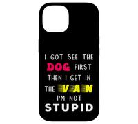Carcasa para iPhone 14 I Got See Dog First Stupid Creepy Adult Chistes