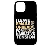 Carcasa para iPhone 14 I Leave Emails UNREAD FOR NARRARTIVE Tension