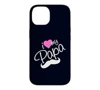 Carcasa para iPhone 14 I Love My Papa Funny Father Dad Daddy Heart and Mustache