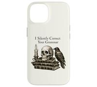 Carcasa para iPhone 14 I Silently Correct Your Grammar Skull Raven Funny Teacher
