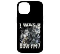 Carcasa para iPhone 14 I Was 6 Now I'm 7