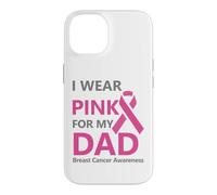 Carcasa para iPhone 14 I Wear Pink For My Dad Breast Cancer Awareness Ribbon