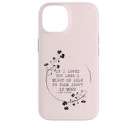 Carcasa para iPhone 14 If I Loved You Less Jane Austen Cita Idea