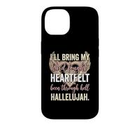 Carcasa para iPhone 14 I'Ll Bring My Hard Fought Heartfelt Hallelujah