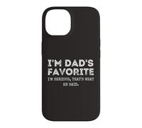 Carcasa para iPhone 14 I'm Dad'S Favorite That's What He Said Funny Sibling