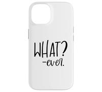 Carcasa para iPhone 14 Im Just Saying Whatever Sign That Says What Ever Sarcastic