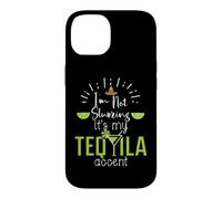 Carcasa para iPhone 14 Im Not Slurring Its My Tequila Accent Margarita Day Drinking