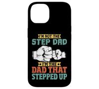 Carcasa para iPhone 14 I'm Not The Step Dad I'm The Dad That Stepped Up Stepfather