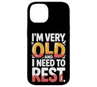 Carcasa para iPhone 14 I'm Very Old and I Need To Rest Old Senior Retirement -