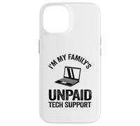 Carcasa para iPhone 14 Ingeniero de Software Codificadores Soy el Soporte técnico no pagado de mi Familia