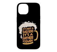 Carcasa para iPhone 14 It's Not A Dad BOD It's A Father Figure Lager Funny Beer