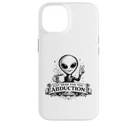 Carcasa para iPhone 14 Just Here For The Abduction: Divertida Ropa alienígena