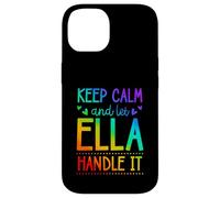 Carcasa para iPhone 14 Keep Calm and Let Ella Handle It Chill Nombre