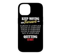 Carcasa para iPhone 14 Keep Moving Forward and Don't Quit Quitting
