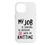 Carcasa para iPhone 14 Knitter Mi Trabajo está empezando a interferir con mi Tejido