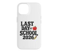 Carcasa para iPhone 14 Last Day of School 2026 Student Teacher Graduation