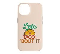 Carcasa para iPhone 14 Let's Taco 'Bout IT Divertido Juego de Palabras Talk Tacos Meme