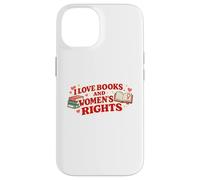 Carcasa para iPhone 14 Libros de Amor y Derechos de Las Mujeres Diseño Feminista Amante de los Libros
