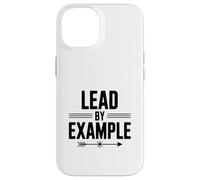 Carcasa para iPhone 14 Liderar con el Ejemplo Cita Motivacional para líderes