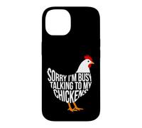 Carcasa para iPhone 14 Lo Siento, Estoy Ocupado Hablando con mis Pollos Pollo Divertido