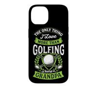 Carcasa para iPhone 14 Lo único Que Amo más Que Jugar al Golf es ser Abuelo