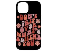 Carcasa para iPhone 14 Look Ahead Not Behind You Retro Groovy Cita