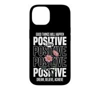 Carcasa para iPhone 14 Mantente Positivo: Sueña, Cree, Logra